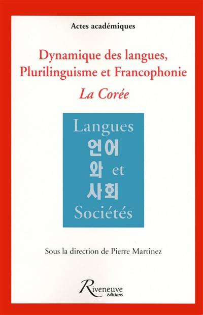 Dynamique des langues, plurilinguisme et francophonie : la Corée