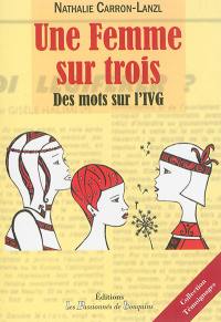 Une femme sur trois : des mots sur l'IVG