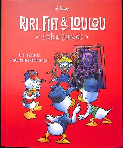 Riri, Fifi & Loulou : section frissons. Vol. 10. Un monde cauchemardesque