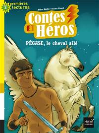 Contes et héros. Pégase, le cheval ailé