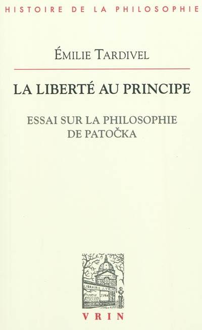 La liberté au principe : essai sur la philosophie de Patocka