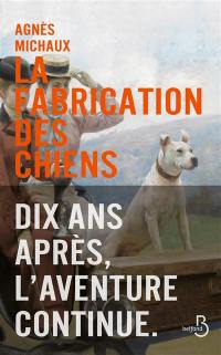 La fabrication des chiens. Vol. 2. 1899