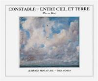 Constable, entre ciel et terre