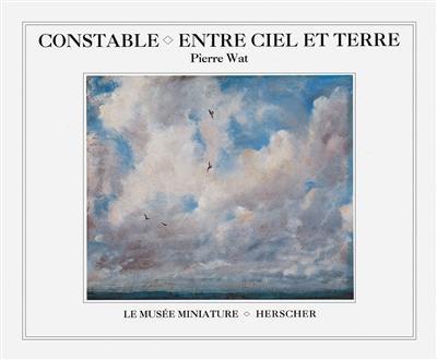 Constable, entre ciel et terre