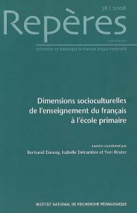 Repères : recherches en didactique du français langue maternelle, n° 38. Dimensions socioculturelles de l'enseignement du français à l'école primaire