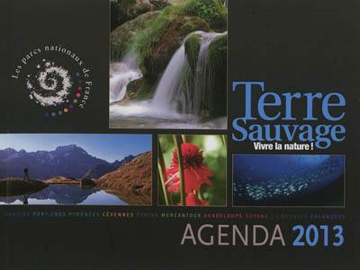 Terre sauvage : vivre la nature ! : agenda 2013