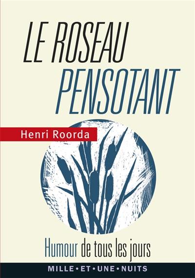 Le roseau pensotant : humour de tous les jours