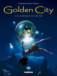 Golden city. Vol. 8. Les naufragés des abysses