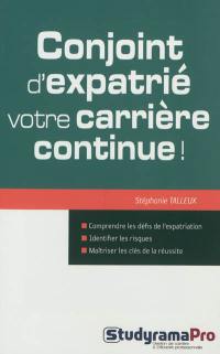 Conjoint d'expatrié : votre carrière continue !