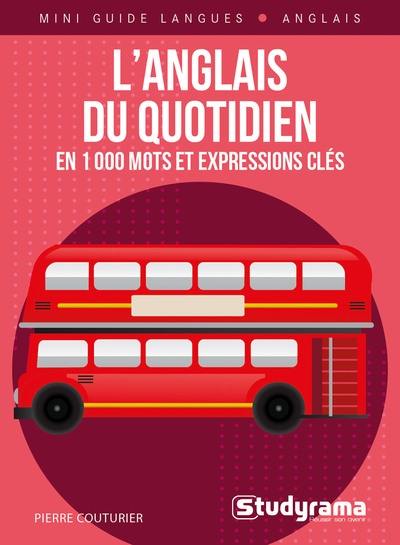 L'anglais du quotidien : en 1.000 mots et expressions clés