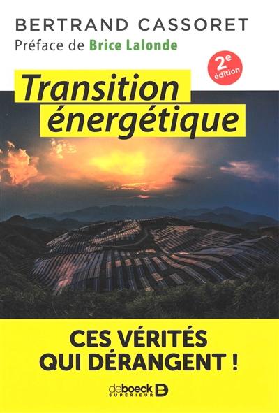 Transition énergétique : ces vérités qui dérangent !