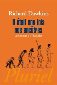 Il était une fois nos ancêtres : une histoire de l'évolution