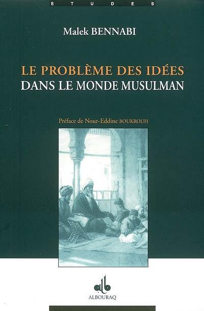 Le problème des idées dans le monde musulman