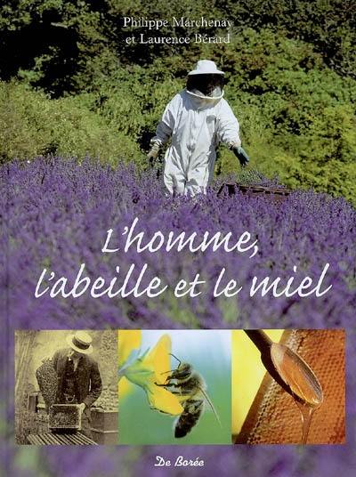 L'homme, l'abeille et le miel