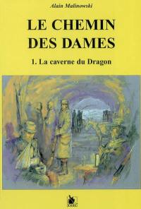 Le Chemin des Dames. Vol. 1. La caverne du Dragon