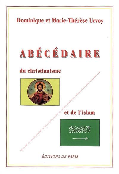 Abécédaire du christianisme et de l'islam : précis de notions théologiques comparées