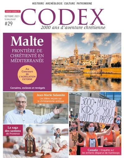 Codex : 2.000 ans d'aventure chrétienne, n° 29. Malte, frontière de chrétienté en Méditerranée : corsaires, esclaves et renégats : au concours de l'agrégation externe