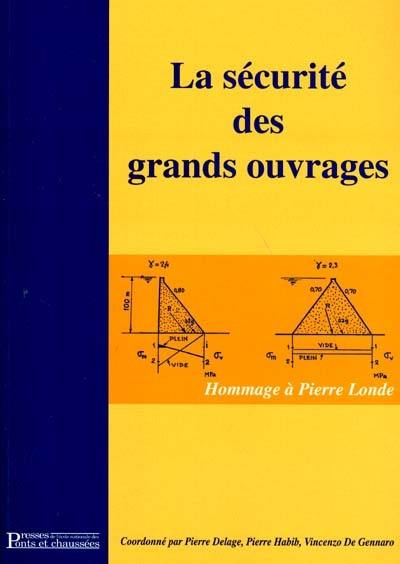 La sécurité des grands ouvrages : hommage à Pierre Londe, 19 octobre 2000