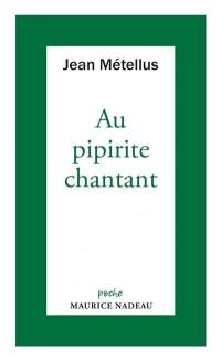 Au pipirite chantant