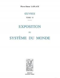 Oeuvres. Vol. 6. Exposition du système du monde