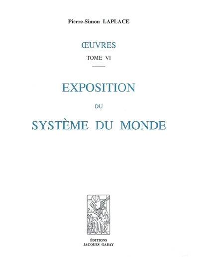 Oeuvres. Vol. 6. Exposition du système du monde