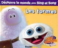 Les découvertes de Bing et Bong. Vol. 2004. Les formes