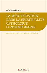 La mortification dans la spiritualité catholique contemporaine