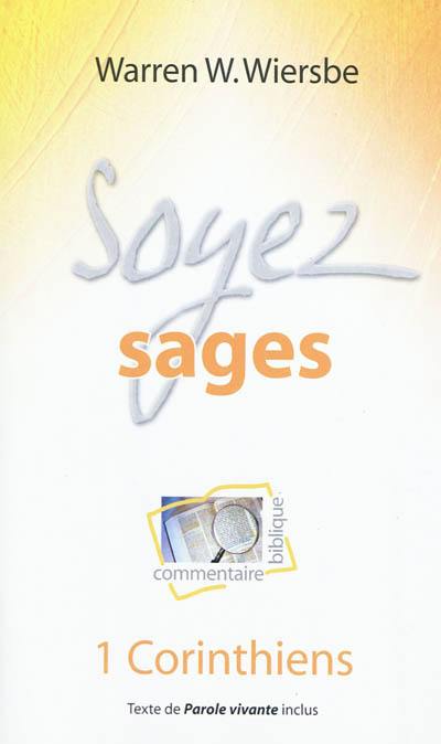 Soyez sages : commentaire biblique : 1 Corinthiens