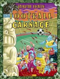 Football carnage