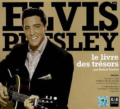 Elvis Presley : le livre des trésors