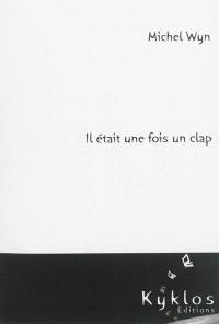 Il était une fois un clap