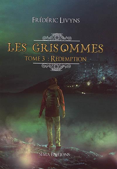 Les Grisommes. Vol. 3. Rédemption