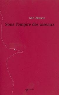 Sous l'empire des oiseaux