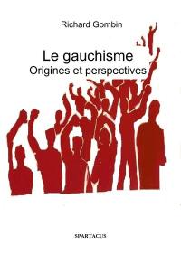 Le gauchisme : origines et perspectives