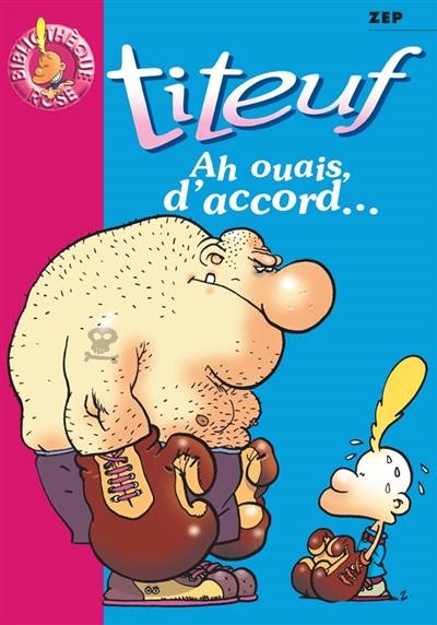 Titeuf. Vol. 9. Ah ouais, d'accord...