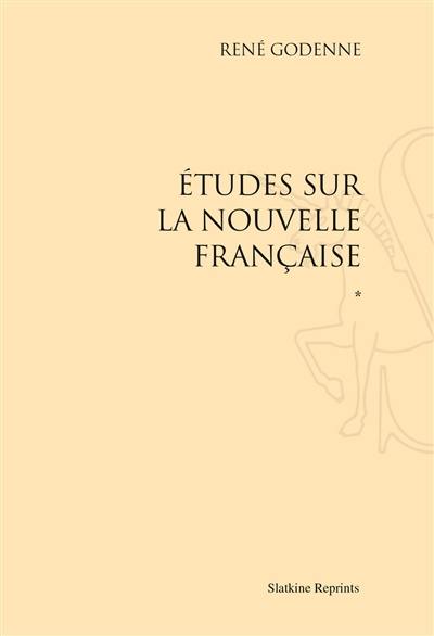 Etudes sur la nouvelle de langue française. Etudes sur la nouvelle française