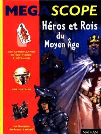 Héros et rois du Moyen Age