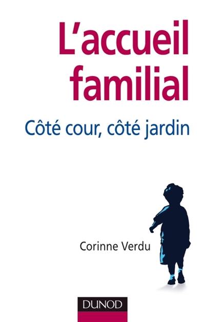 Accueil familial : côté cour, côté jardin