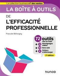 La boîte à outils de l'efficacité professionnelle : 72 outils clés en main + 11 témoignages vidéos + 15 liens web + 4 fichiers à télécharger