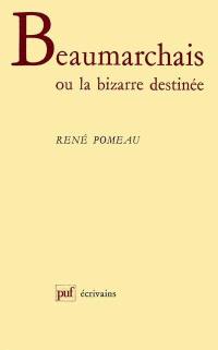 Beaumarchais ou la Bizarre destinée