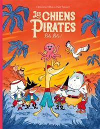 Les chiens pirates. Vol. 5. Pili Pili !