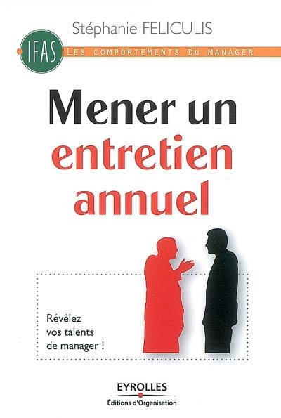 Mener un entretien annuel : révélez vos talents de manager !