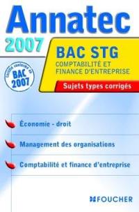 Economie-droit, management des organisations, comptabilité et finance d'entreprise, bac STG comptabilité et finance d'entreprise : sujets types corrigés