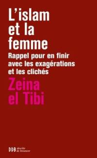 L'islam et la femme : rappel pour en finir avec les exagérations et les clichés