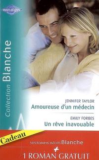 Amoureuse d'un médecin. Un rêve inavouable. Urgence à Bayside