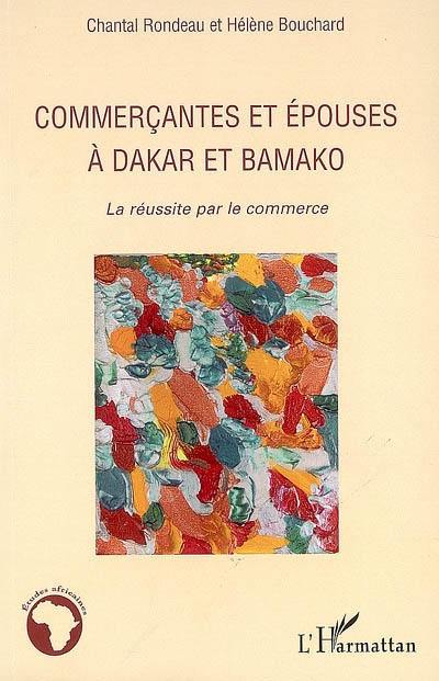 Commerçantes et épouses à Dakar et Bamako : la réussite par le commerce