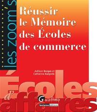 Réussir le mémoire des écoles de commerce