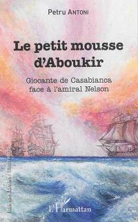 Le petit mousse d'Aboukir : Giocante de Casabianca face à l'amiral Nelson