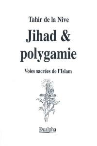 Jihad et polygamie : voies sacrées de l'islam