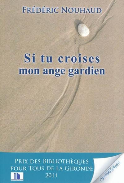 Si tu croises mon ange gardien